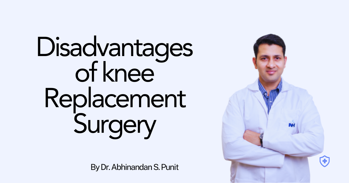 Disadvantages of knee Replacement Surgery